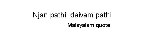 Njan pathi, daivam pathi