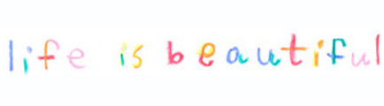 Life is beautiful